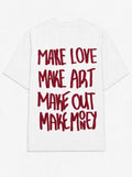 Make love make art make out make money