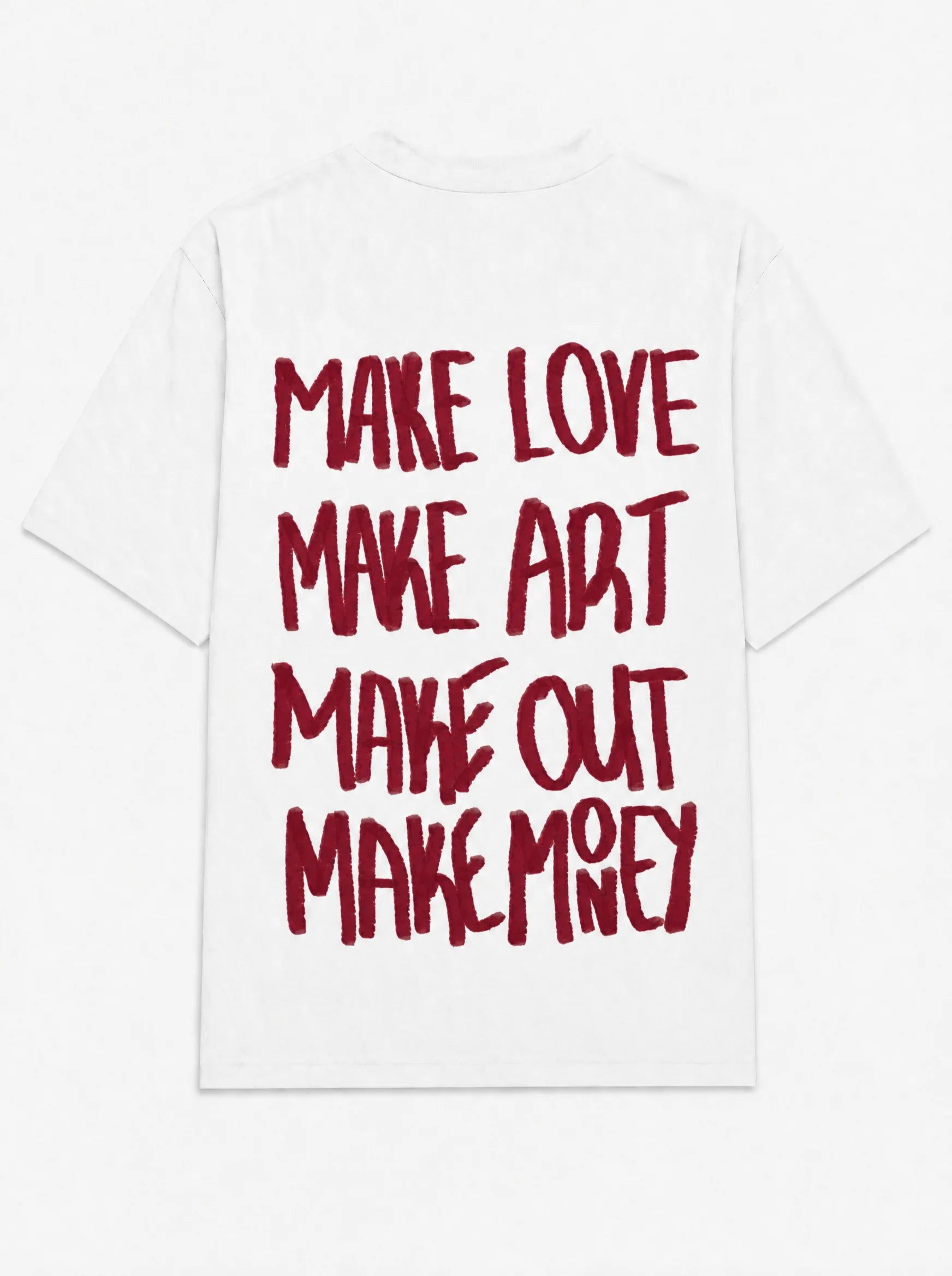 Make love make art make out make money