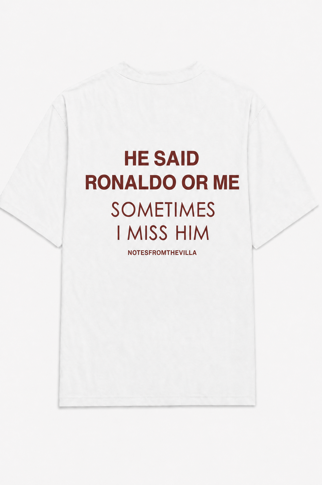 He said Ronaldo or me sometimes I miss him