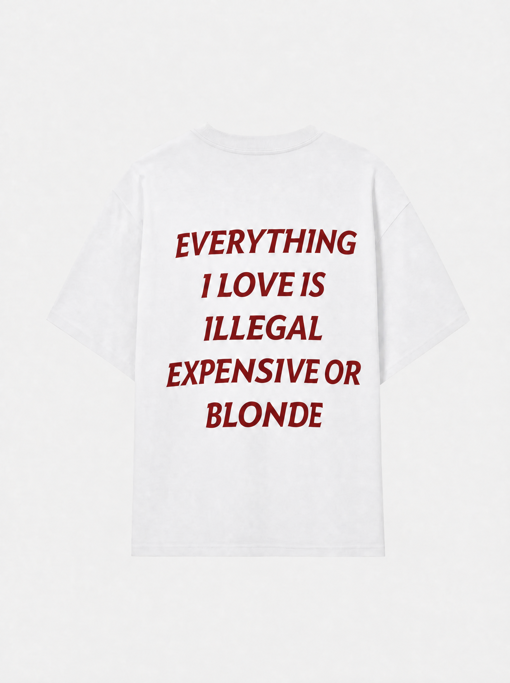 Everything I Love Is Illegal, Expensive Or Blonde