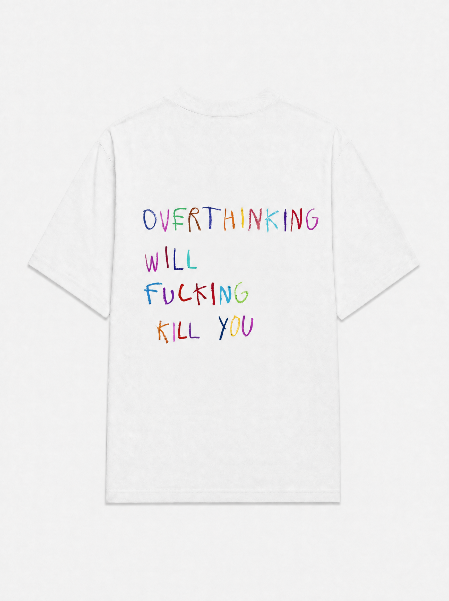 Overthinking will fucking kill you