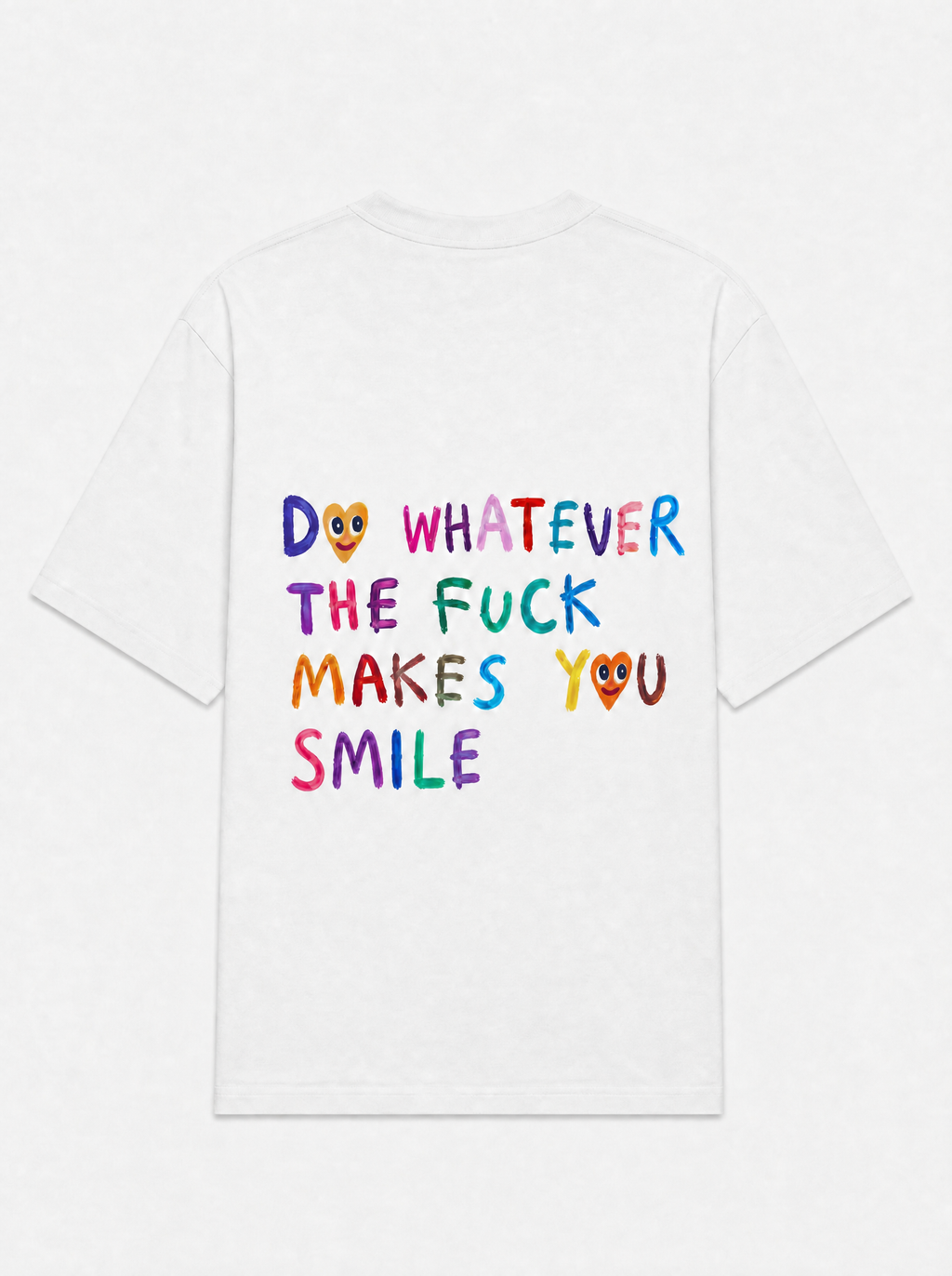 Do whatever the fuck makes you smile