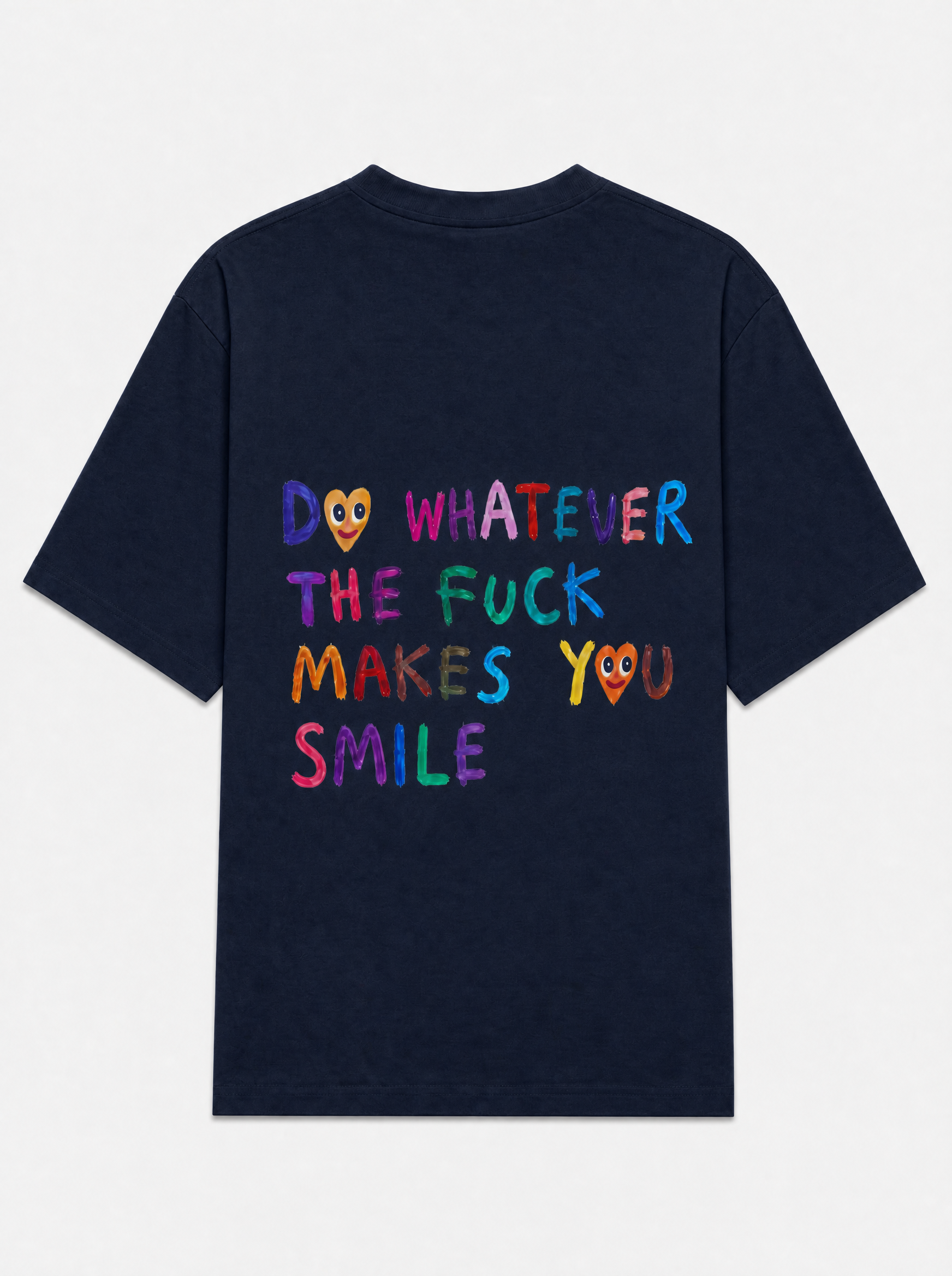 Do whatever the fuck makes you happy