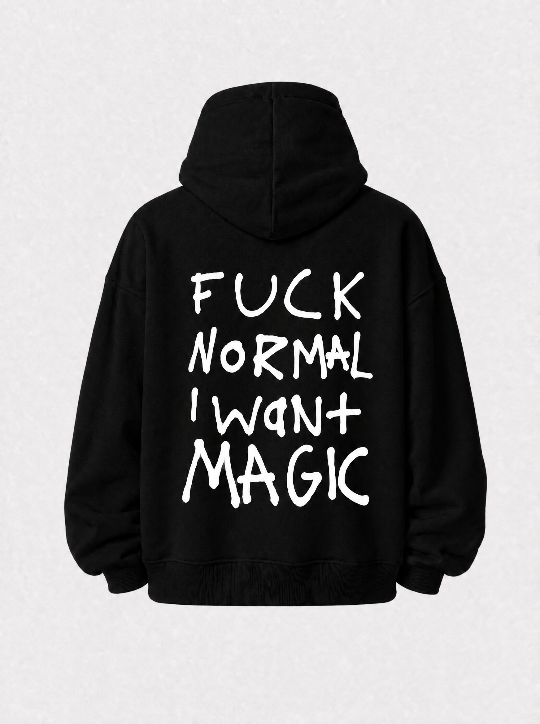 Fuck normal I want magic - Hoodie