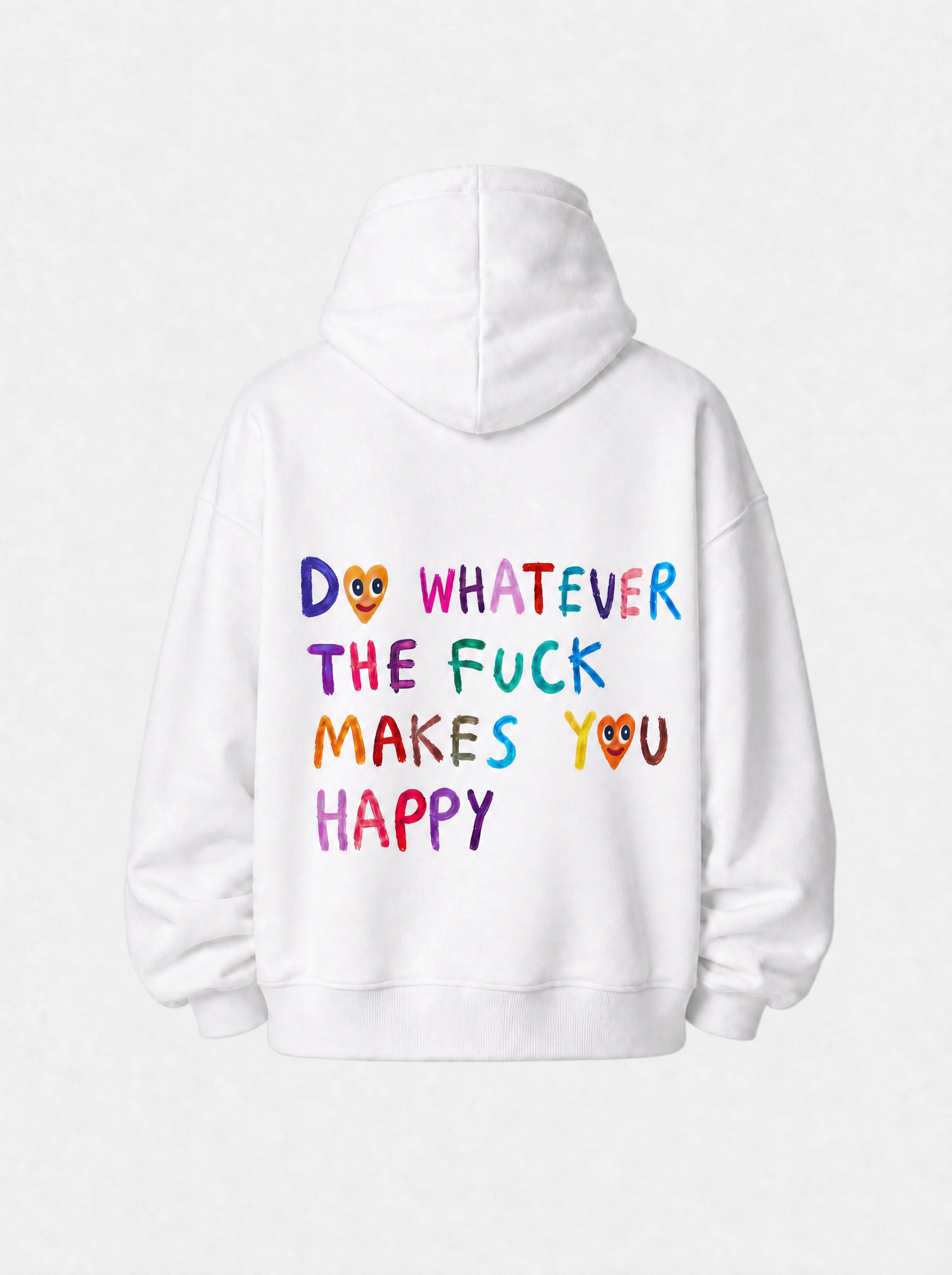Do whatever the fuck makes you happy - Hoodie