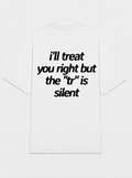 I'll treat you right